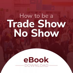 Trade Show No Show